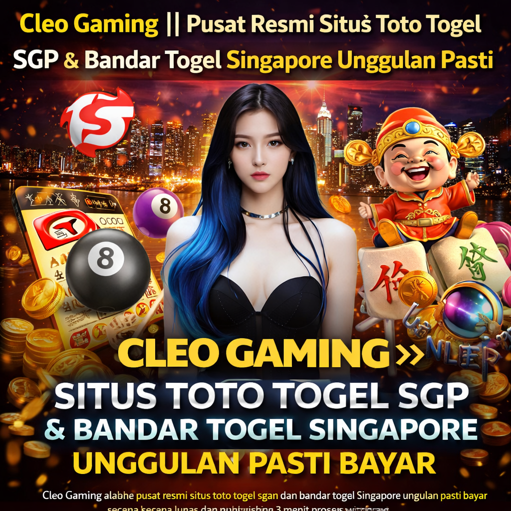 Cleo Gaming adalah pusat resmi situs toto togel sgp dan bandar togel Singapore unggulan pasti bayar kemenangan secara lunas dan hanya membutuhkan 3 menit proses withdraw.
